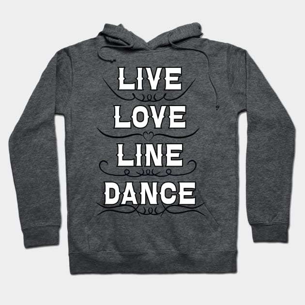 Live Love Line Dance Hoodie by J&S mason